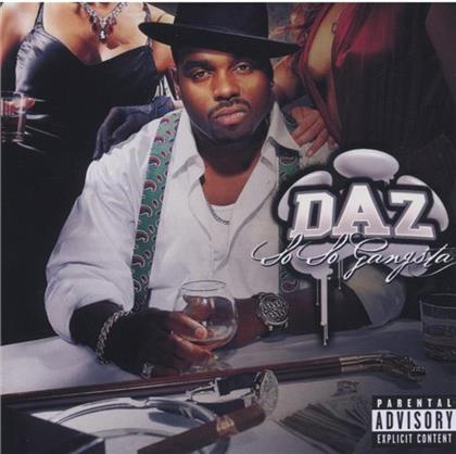 Daz Dillinger - So So Gangsta
