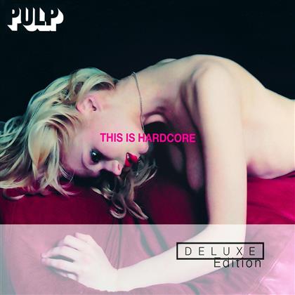 Pulp - This Is Hardcore (Deluxe Edition, 2 CDs)
