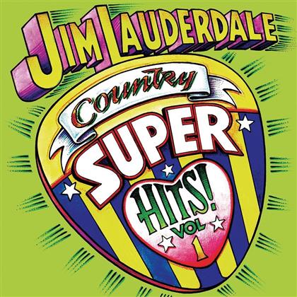 Jim Lauderdale - Country Super Hits 1