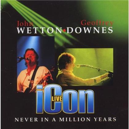 John Wetton & Geoffrey Downes - Icon - Never In A Million Years - Live