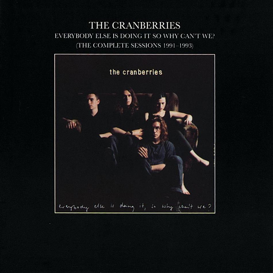 The Cranberries - Everybody Else Is Dong It, So Why Can't We?