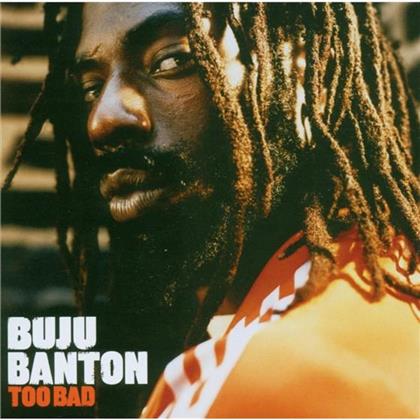 Buju Banton - Too Bad