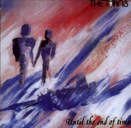 Twins - Until End Of Time