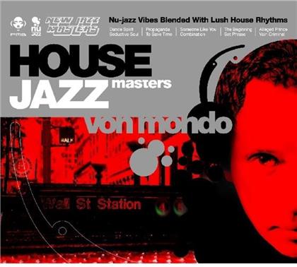 Von Mondo - House Jazz Masters