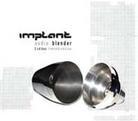 Implant - Audio Blender (Limited Edition, 2 CDs)