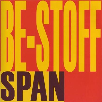 Span - Be-Stoff - 1983-1998