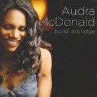 Audra McDonald - Build A Bridge