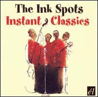 The Ink Spots - Instant Classics