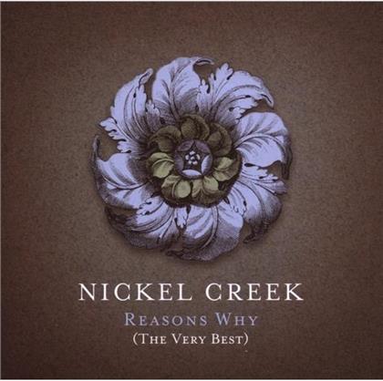 Nickel Creek - Reasons Why - Very Best Of (CD + DVD)