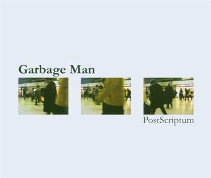 Postscriptum - Garbage Man