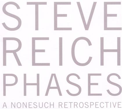 Steve Reich (*1936) & Steve Reich (*1936) - Phases: A Nonesuch Retrospective (5 CDs)