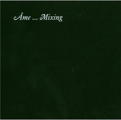 Ame - Mixing