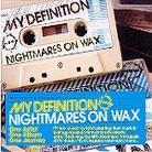 Nightmares On Wax - My Definition - Various