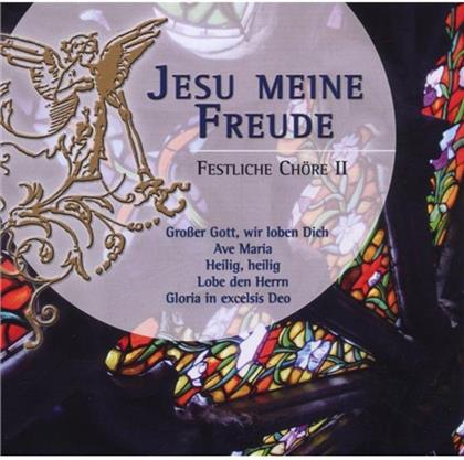 Various & Various - Jesu Meine Freude - Festliche Chöre 2