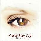 Nanette Workman - Vanilla Blues Café