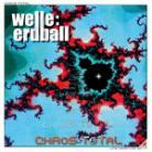 Welle Erdball - Chaos Total