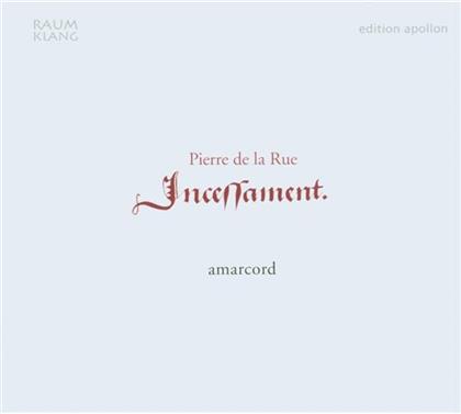 Amarcord Maenner Vokalensemble & Pierre de la Rue - Incessament Mon Povre Cueur La