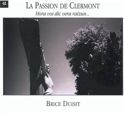 Brice Duisit & Diverse Mittelalter - Passion De Clermont Hora Vos D
