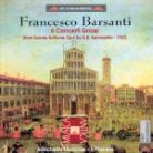 Banchetto Musicale & Francesco Barsanti - Concerto Grosso (6) Nach Den S