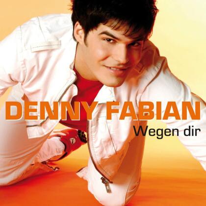 Denny Fabian - Wegen Dir