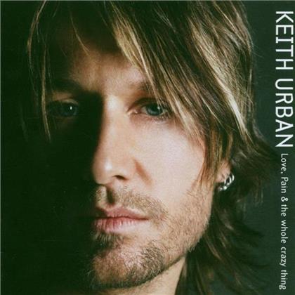 Keith Urban - Love Pain And The Whole Crazy Thing