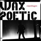 Wax Poetic - Copenhagen