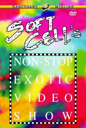 Soft Cell - Non Stop Exotic Video Show