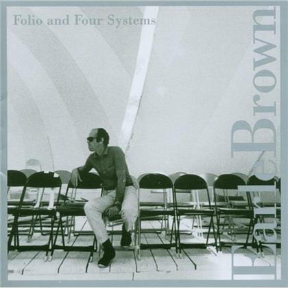 Earle Brown - Folio & Four Systems