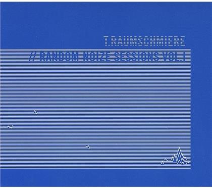 T.Raumschmiere - Random Noize Sessions 1