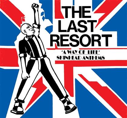 The Last Resort - Skinhead Anthems - A Way Of Life