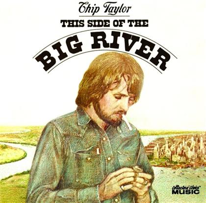 Chip Taylor - This Side Of Big River