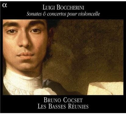 Cocset Bruno/Les Basses Reunies & Luigi Boccherini (1743-1805) - Concerti Und Sonaten Für Cello
