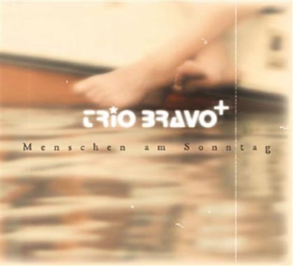 Trio Bravo - Menschen Am Sonntag