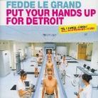 Le Grand Fedde - Put Your Hands Up For Detroit