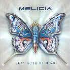 Melicia - Play With My Mind