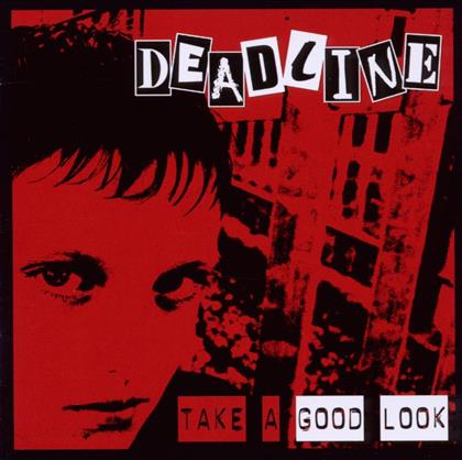 Deadline - Take A Good Look