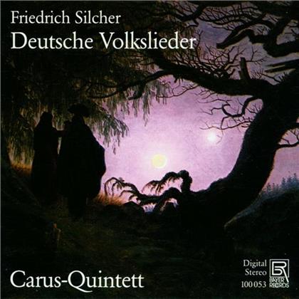 Carus Quintett & Friedrich Silcher - Deutsche Volkslieder