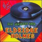 Eldridge Holmes - Deep Southern Soul