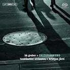 Järvi/Tonkünstler Orch./Gruber/Grubinger & HK Gruber - Zeitstimmung Für Chansonnier & Orch (SACD)
