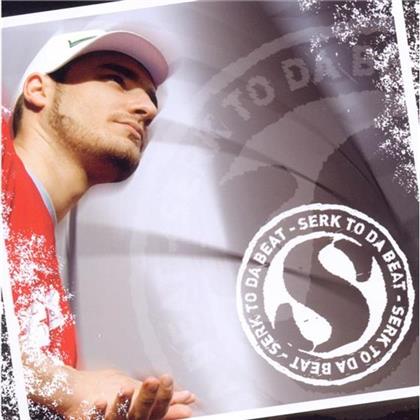 Serk - Serk To Da Beat