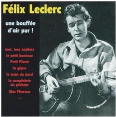 Felix Leclerc - Une Bouffee D'ai Pur