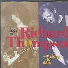 Richard Thompson - Watching The Dark (3 CDs)