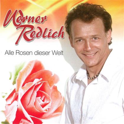 Werner Redlich - Alle Rosen Dieser Welt