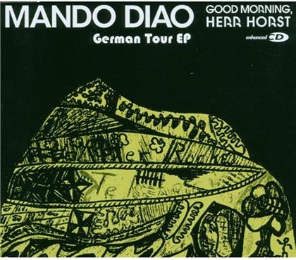 Mando Diao - Good Morning, Herr Horst