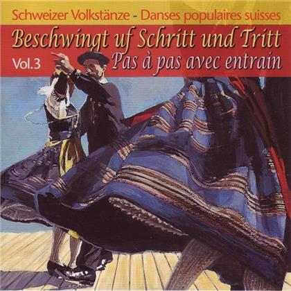 Beschwingt Auf Schritt Und Tritt - Vol. 3 - Schweizer Volkstänze
