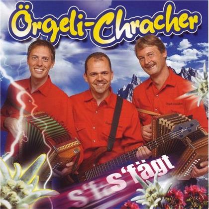 Oergeli-Chracher - S'fägt