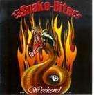 Snakebite - Weekend