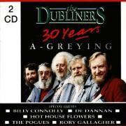 The Dubliners - 30 Years A Greying (2 CDs)