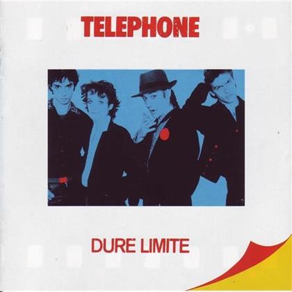 Telephone - Dure Limite (Neuauflage)