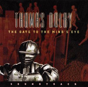 Thomas Dolby - Gate To The Mind's Eye